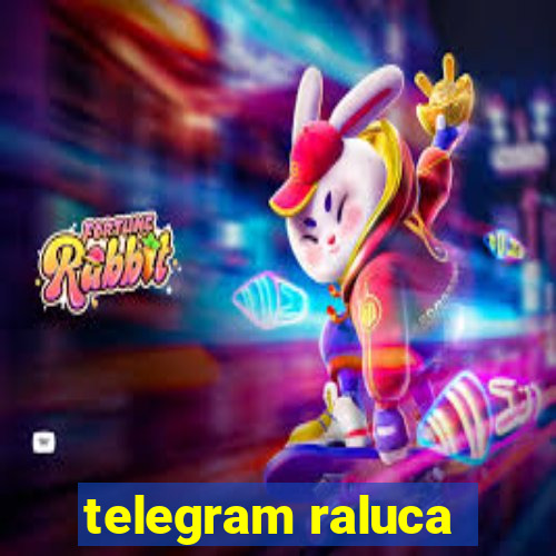 telegram raluca